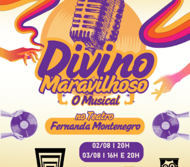 DIVINO MARAVILHOSO | O MUSICAL